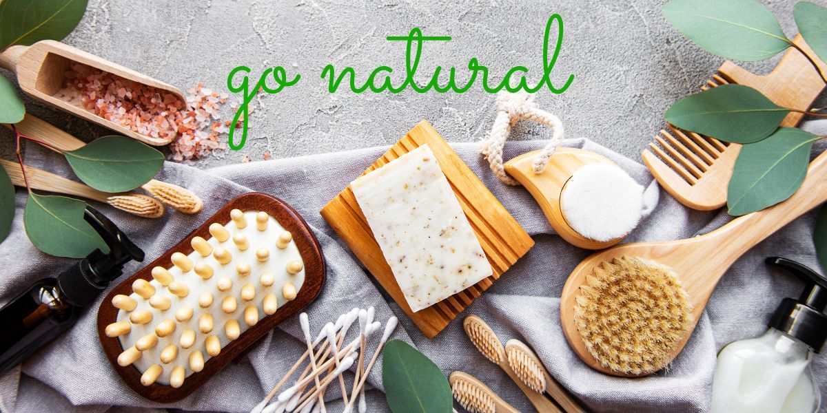 Go natural with personal care products